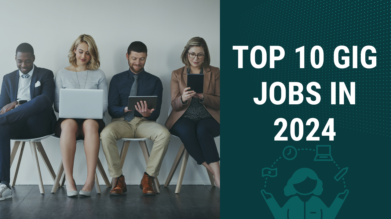 Top 10 gig jobs in 2024