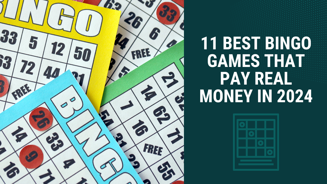 11 Best Bingo Games That Pay Real Money in 2024: Win Cash Prizes!