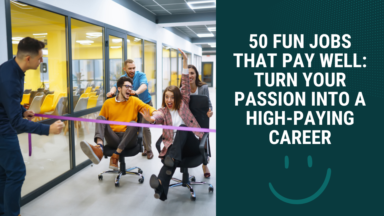 50 Fun Jobs That Pay Well