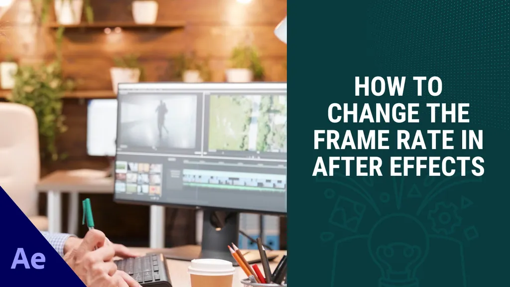 How To Change The Frame Rate in After Effects
