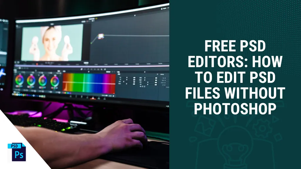 Free PSD Editors: How to Edit PSD Files Without Photoshop